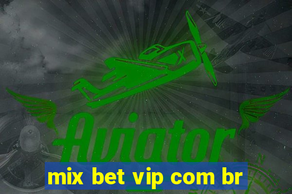 mix bet vip com br